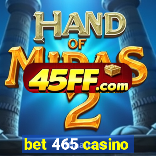 bet 465 casino